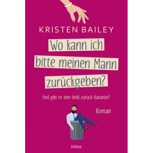 Kristen Bailey - Wo kann ich bitte meinen Mann zurückgeben?