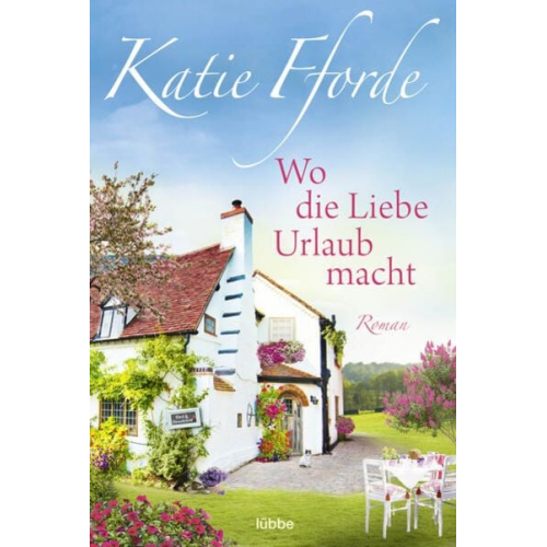 Katie Fforde - Wo die Liebe Urlaub macht