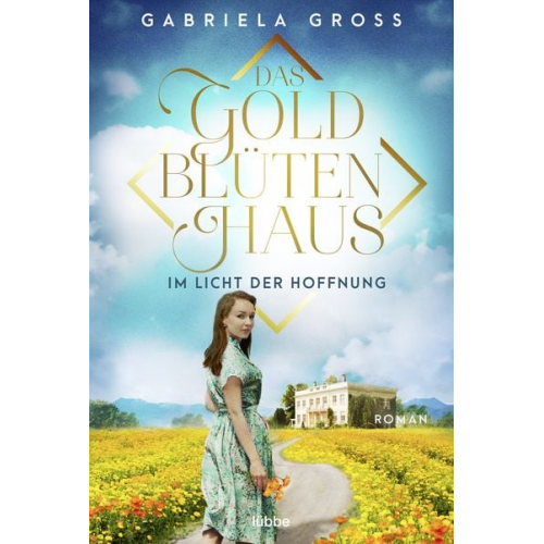 Gabriela Gross - Das Goldblütenhaus - Im Licht der Hoffnung