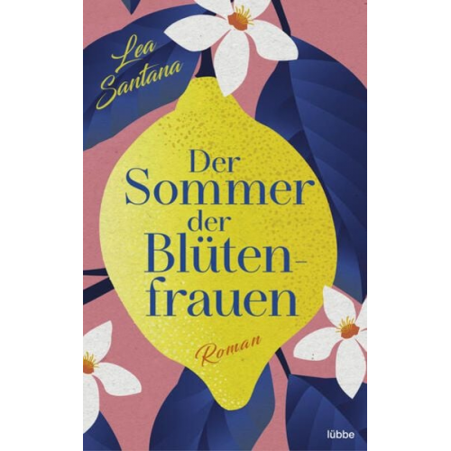 Lea Santana - Der Sommer der Blütenfrauen