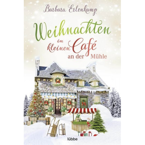 Barbara Erlenkamp - Weihnachten im kleinen Café an der Mühle