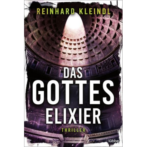 Reinhard Kleindl - Das Gotteselixier