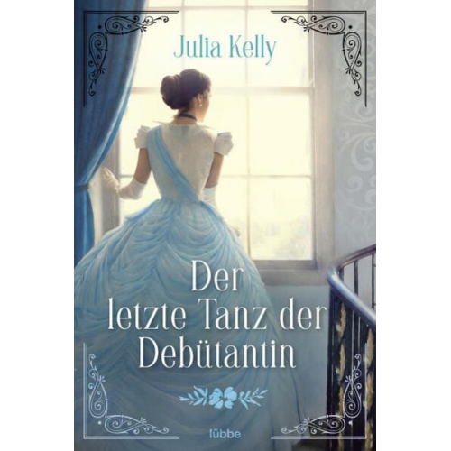 Julia Kelly - Der letzte Tanz der Debütantin