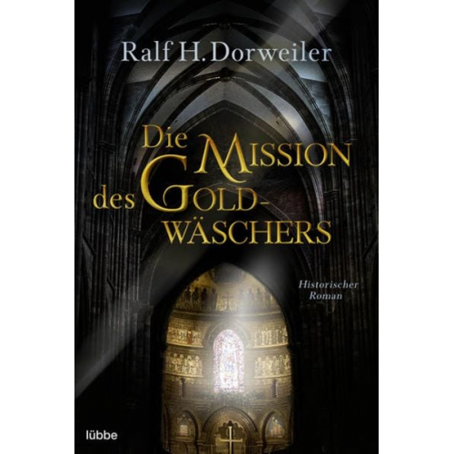 Ralf H. Dorweiler - Die Mission des Goldwäschers