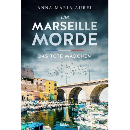 Anna-Maria Aurel - Die Marseille-Morde - Das tote Mädchen