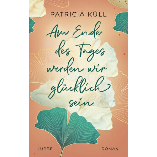 Patricia Küll - Am Ende des Tages werden wir glücklich sein