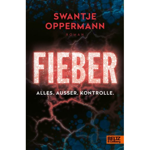 Swantje Oppermann - Fieber! Alles. Außer. Kontrolle.