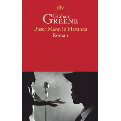 Graham Greene - Unser Mann in Havanna