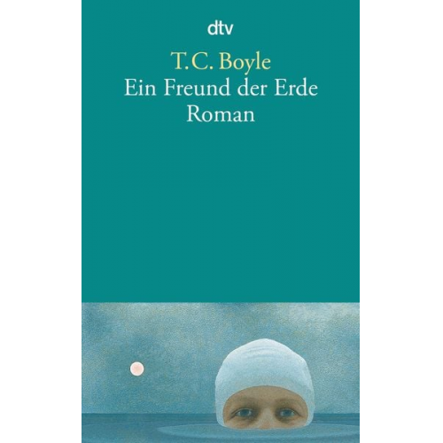 T. C. Boyle - Ein Freund der Erde