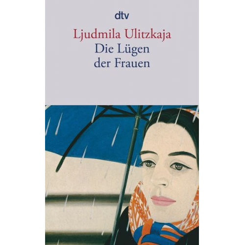 Ljudmila Ulitzkaja - Die Lügen der Frauen