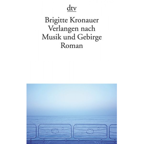 Brigitte Kronauer - Verlangen nach Musik und Gebirge
