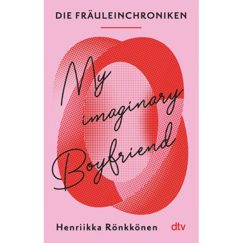 Henriikka Rönkkönen - Die Fräuleinchroniken. My Imaginary Boyfriend