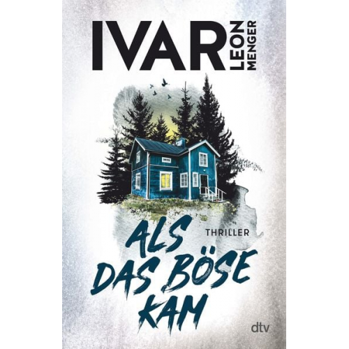 Ivar Leon Menger - Als das Böse kam