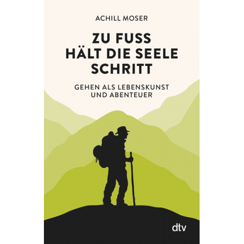 Achill Moser - Zu Fuß hält die Seele Schritt