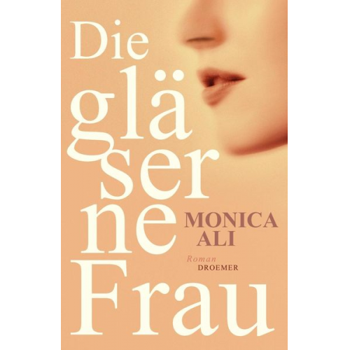 Monica Ali - Die gläserne Frau