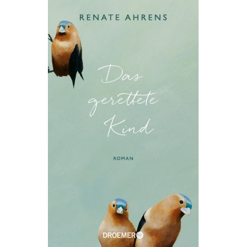 Renate Ahrens - Das gerettete Kind