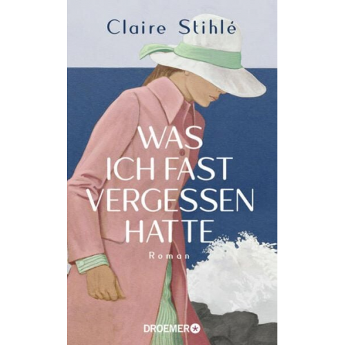 Claire Stihlé - Was ich fast vergessen hatte