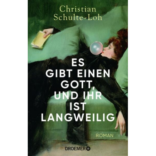 Christian Schulte-Loh - Es gibt einen Gott, und ihr ist langweilig