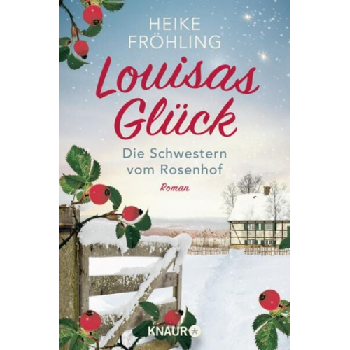 Heike Fröhling - Die Schwestern vom Rosenhof. Louisas Glück