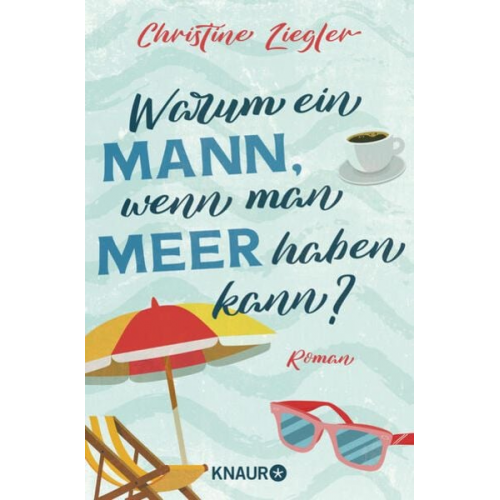 Christine Ziegler - Warum ein Mann, wenn man Meer haben kann?