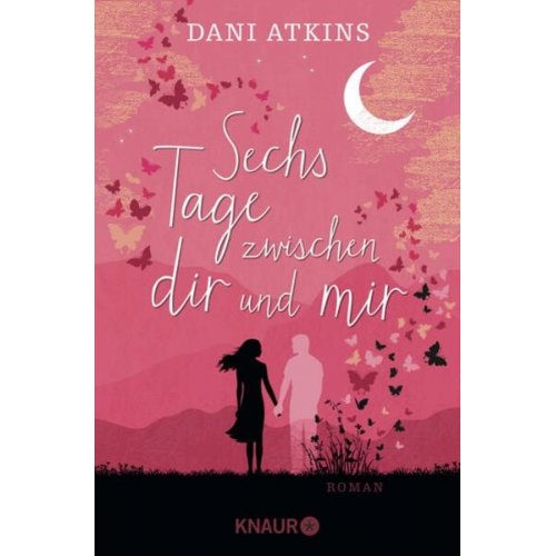 Dani Atkins - Sechs Tage zwischen dir und mir