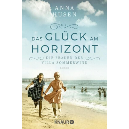 Anna Husen - Die Frauen der Villa Sommerwind. Das Glück am Horizont.