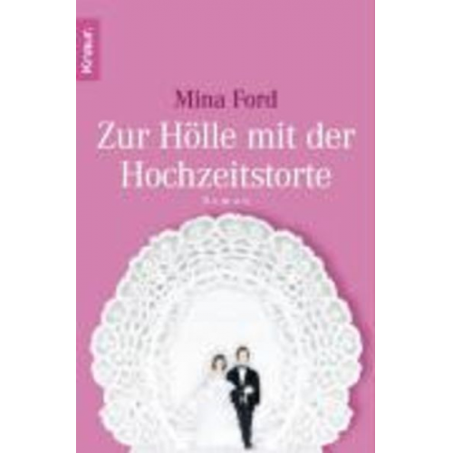 Mina Ford - Zur Hölle mit der Hochzeitstorte