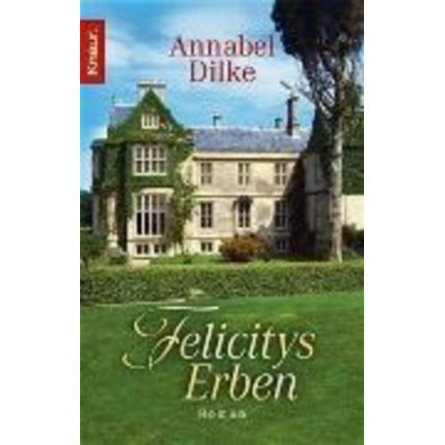 Annabel Dilke - Felicitys Erben