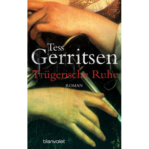 Tess Gerritsen - Trügerische Ruhe