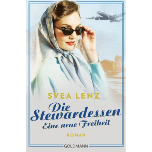 Svea Lenz - Die Stewardessen. Eine neue Freiheit