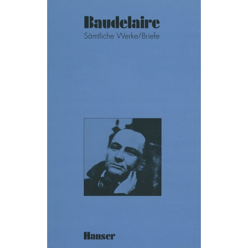 Charles Baudelaire - Sämtliche Werke und Briefe