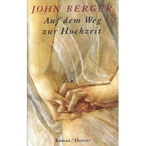 John Berger - Auf dem Weg zur Hochzeit