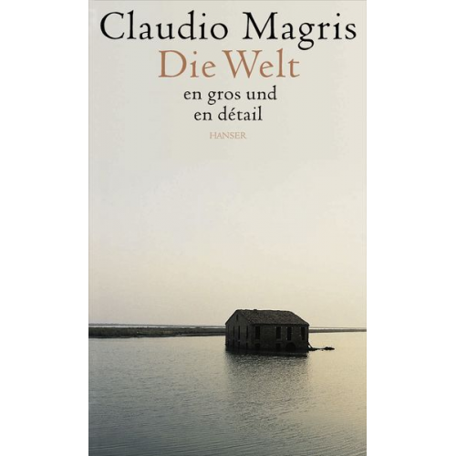 Claudio Magris - Die Welt en gros und en détail