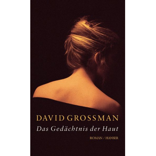 David Grossman - Das Gedächtnis der Haut