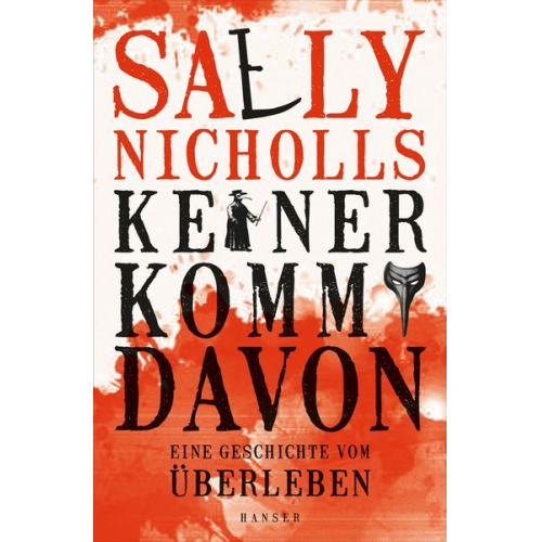 Sally Nicholls - Keiner kommt davon - eine Geschichte vom Überleben