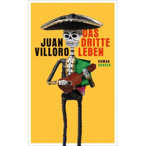 Juan Villoro - Das dritte Leben