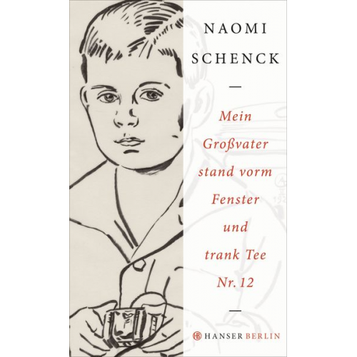 Naomi Schenck - Mein Großvater stand vorm Fenster und trank Tee Nr. 12