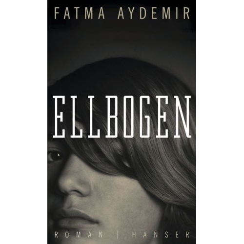 Fatma Aydemir - Ellbogen