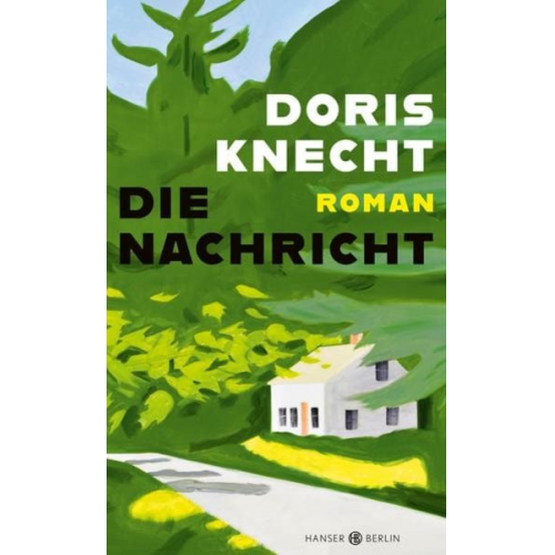 Doris Knecht - Die Nachricht