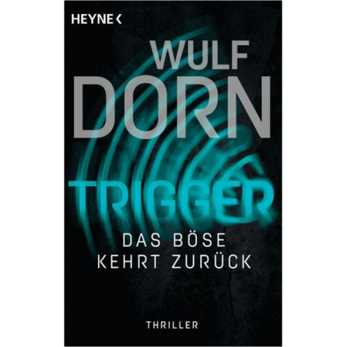 Wulf Dorn - Trigger - Das Böse kehrt zurück