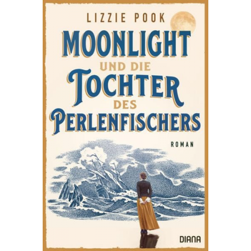 Lizzie Pook - Moonlight und die Tochter des Perlenfischers