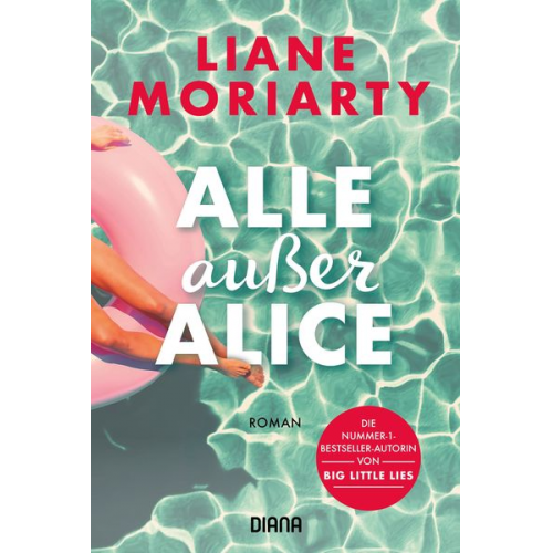 Liane Moriarty - Alle außer Alice