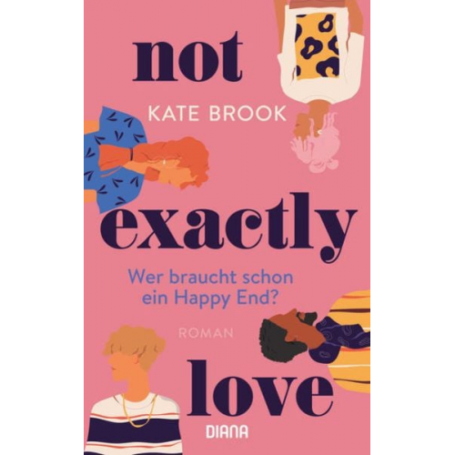 Kate Brook - Not exactly love. Wer braucht schon ein Happy End?