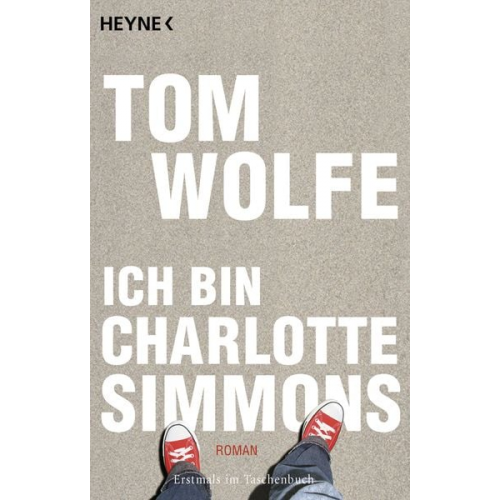 Tom Wolfe - Ich bin Charlotte Simmons