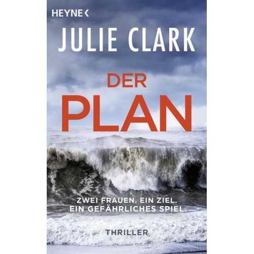 Julie Clark - Der Plan – Zwei Frauen. Ein Ziel. Ein gefährliches Spiel.