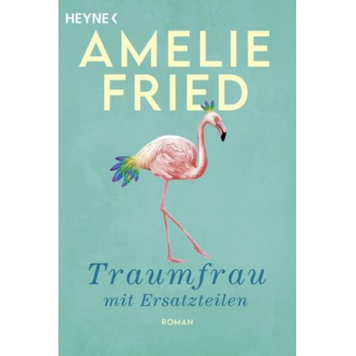 Amelie Fried - Traumfrau mit Ersatzteilen