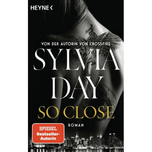 Sylvia Day - So Close. Blacklist 1 - Nach Crossfire die neue heiße Serie der Nr.1-SPIEGEL-Bestsellerautorin!