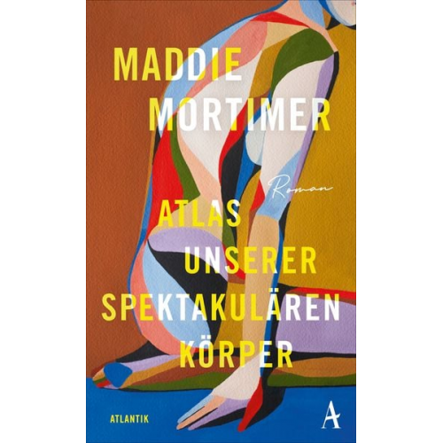 Maddie Mortimer - Atlas unserer spektakulären Körper