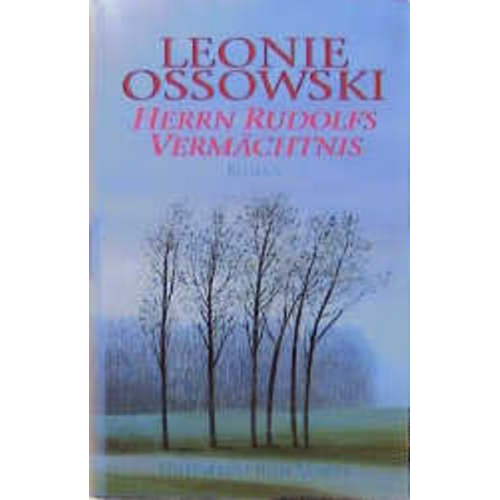 Leonie Ossowski - Herrn Rudolfs Vermächtnis