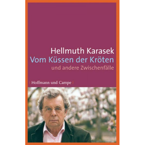 Hellmuth Karasek - Vom Küssen der Kröten